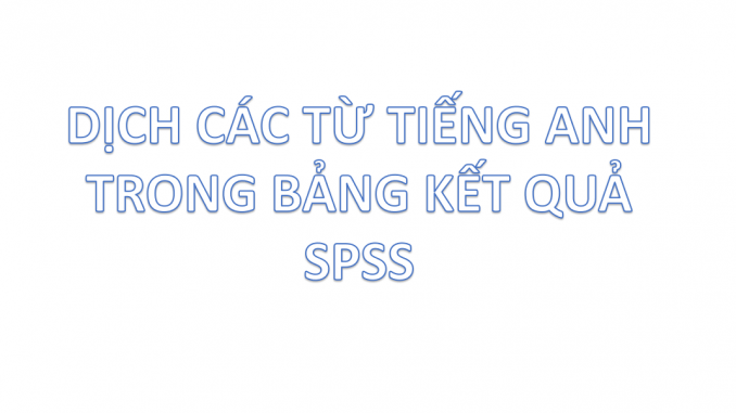 Dịch từ tiếng anh trong SPSS